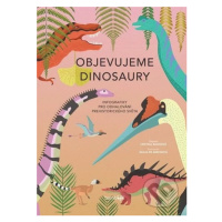 Objevujeme dinosaury (Infografiky pro odhalování prehistorického světa) - kniha z kategorie Nauč