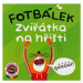 Fotbálek - Zvířátka na hřišti