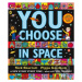 You Choose in Space - Pippa Goodhart - kniha z kategorie Beletrie pro děti