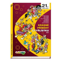 Krásné příběhy Čtyřlístku 2005 / 21. velká kniha - Ljuba Štíplová, Petr Chvojka, Hana Lamková, S