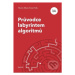 Průvodce labyrintem algoritmů - Martin Mareš, Tomáš Valla - kniha z kategorie Počítače a interne