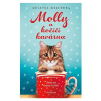 Molly a kočičí kavárna (Štěstí má huňatý kožíšek!) - kniha z kategorie Beletrie pro děti