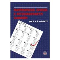 Matematická cvičení s diferencovaným zadáním pro 6. - 9. ročník ZŠ SPN - pedagog. nakladatelství