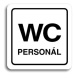 Accept Piktogram "WC personál" (80 × 80 mm) (bílá tabulka - černý tisk)