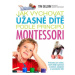 Jak vychovat úžasné dítě podle principů montessori