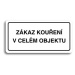 Accept Piktogram "ZÁKAZ KOUŘENÍ V CELÉM OBJEKTU" (160 × 80 mm) (bílá tabulka - černý tisk)
