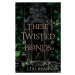 These Twisted Bonds - Lexi Ryan - kniha z kategorie Sci-fi, fantasy a komiksy