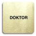 Accept Piktogram "doktor" (80 × 80 mm) (zlatá tabulka - černý tisk bez rámečku)