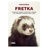 Fretka - Toxonomie, Geneze, Etymologie, Historie, Lov, Anatomie, Etologie, Chov, Péče