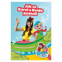 Karol a Kvído – Jak se Karol a Kvído poznali - Karolina Gudasová-Neuvirthová, Tereza Šefrnová - 