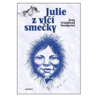 Julie z vlčí smečky - Vojtěch Jirásko, Jean Craighead  Georgeová