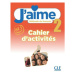 J'aime : Cahier d'activites 2