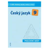 ČESKÝ JAZYK 9 - III. díl: PS - Přehledy, tabulky Alter