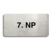 Accept Piktogram "7. NP" (160 × 80 mm) (stříbrná tabulka - černý tisk bez rámečku)
