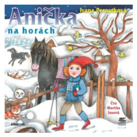 Anička na horách - Ivana Peroutková - audiokniha