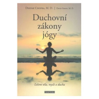 Duchovní zákony jógy - Léčení těla, mysli a ducha