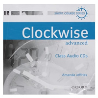 CLOCKWISE ADVANCED AUDIO CD Oxford University Press