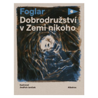 Dobrodružství v Zemi nikoho | Jaroslav Foglar, Jindřich Janíček