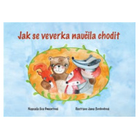 Jak se veverka naučila chodit