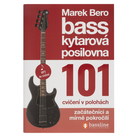 Baskytarová posilovna 101 cvičení v polohách - začátečníci a mírně pok