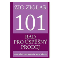 101 rad pro úspěšný prodej: Co každý obchodník musí vědět