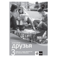 Klassnyje druzja 3 (A1.1) – metodická příručka s CD - Doc. Natália Orlova, CSc., Mgr. Jana Körsc
