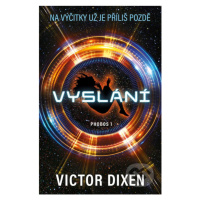 Phobos: Vyslání (Na výčitky už je příliš pozdě) - Victor Dixen - kniha z kategorie Sci-fi