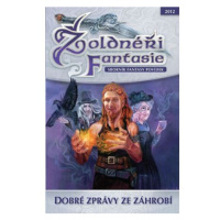 Žoldnéři fantasie 3 - Dobré zprávy ze záhrobí