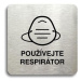 Accept Piktogram "používejte respirátor IV" (80 × 80 mm) (stříbrná tabulka - černý tisk bez ráme