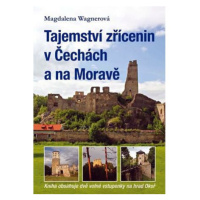 Tajemství zřícenin v Čechách a na Moravě (kniha obsahuje dvě volné vstupenky na hrad Okoř)