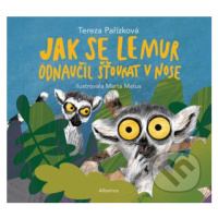 Jak se lemur odnaučil šťourat v nose - Tereza Pařízková, Marta Matus (ilustrátor) - kniha z kate