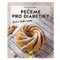 Pečeme pro diabetiky: Slané a sladké recepty