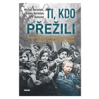 Ti, kdo přežili - Skutečný příběh mladého vězně ze světoznámé fotografie, který přežil hrůzy Osv