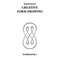 Creative Form Drawing: Workbook 1 HAWTHORN PRESS