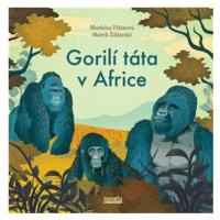 Gorilí táta v Africe - Markéta Pilátová, Marek Ždánský, Daniel Michalík