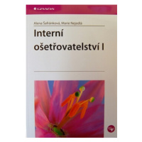 Interní ošetřovatelství I. - Marie Nejedlá, Alena Šafránková