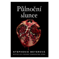 Půlnoční slunce | Stephenie Meyerová, Lucie Teplá