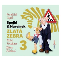 Kirschner Miloš, Štáchová Helena: Spajbl a Hurvínek Zlatá zebra 3