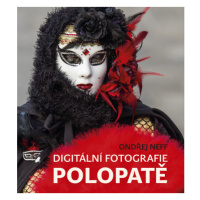 Digitální fotografie polopatě Computer Press