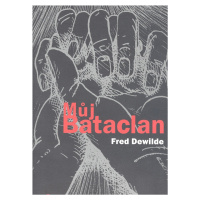 Můj Bataclan - Fred Dewilde