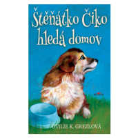 Štěňátko Čiko hledá domov - Otilie K. Grezlová