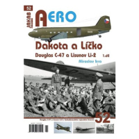 Dakota a Líčko - Douglas C-47 a Lisunov Li-2 - 1. díl - Miroslav Irra