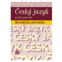 Český jazyk pro 2. ročník SŠ Metodická příručka SPN - pedagog. nakladatelství