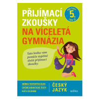 Přijímací zkoušky na víceletá gymnázia – český jazyk - Vlasta Gazdíková, František Brož, Pavla B