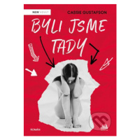 Byli jsme tady - Cassie Gustafson - kniha z kategorie Beletrie pro děti