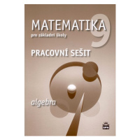 Matematika 9.r ZŠ, algebra - pracovní sešit - J. Boušková