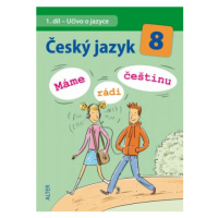 Český jazyk 8/I. díl - Učivo o jazyce - Máme rádi češtinu - Hana Hrdličková, Klíma I.