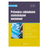 Průvodce základními statistickými metodami - Maria Králová, Bohumil Maroš, Marie Budíková