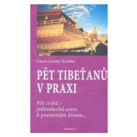 Pět Tibeťanů v praxi - Gisela Leonie Teschke