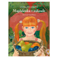 Majdalenka v záhrade (+ CD) - Alena Chudíková - kniha z kategorie Pro děti